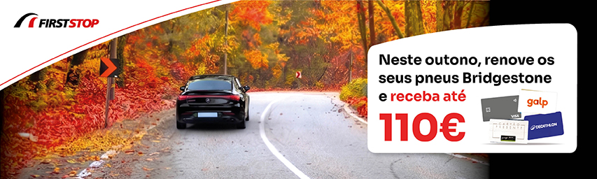 TROQUE JÁ OS SEUS PNEUS COM A BRIDGESTONE E GANHE ATÉ 110€.